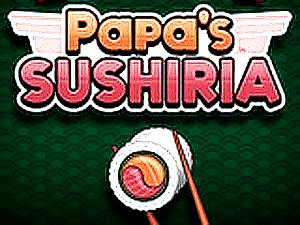 Papa's Sushiria Online Game
