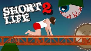 Short Life 2 Online Game